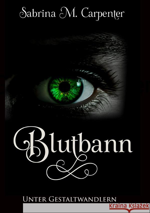 Blutbann - Unter Gestaltwandlern M. Carpenter, Sabrina 9783565008063 epubli