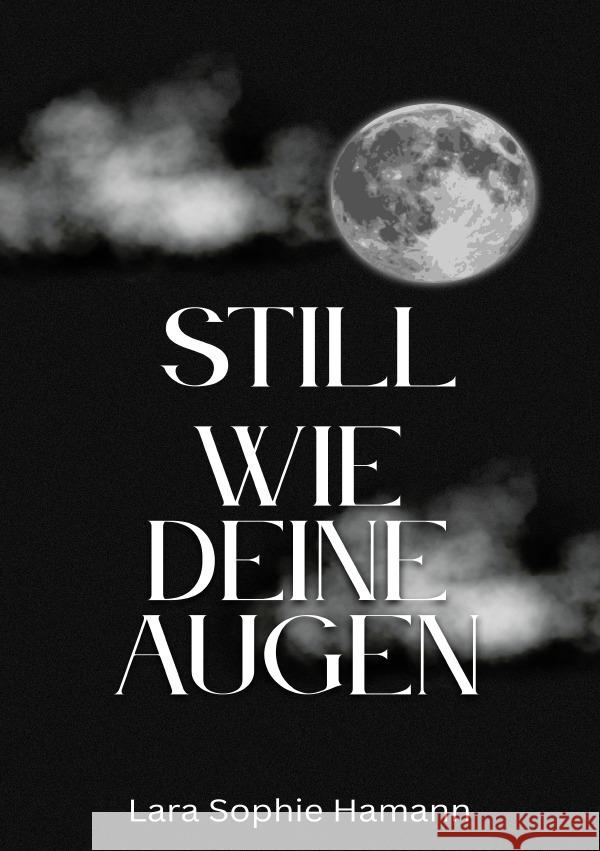 Still wie deine Augen Hamann, Lara Sophie 9783565009039