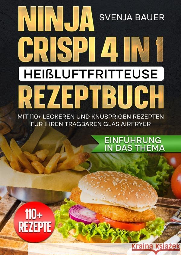 Ninja CRISPi 4 in 1 Heißluftfritteuse Rezeptbuch Bauer, Svenja 9783565009619