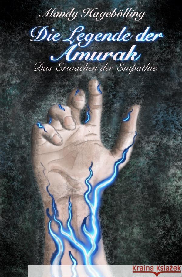Die Legende der Amurak Hagebölling, Mandy 9783565010400 epubli