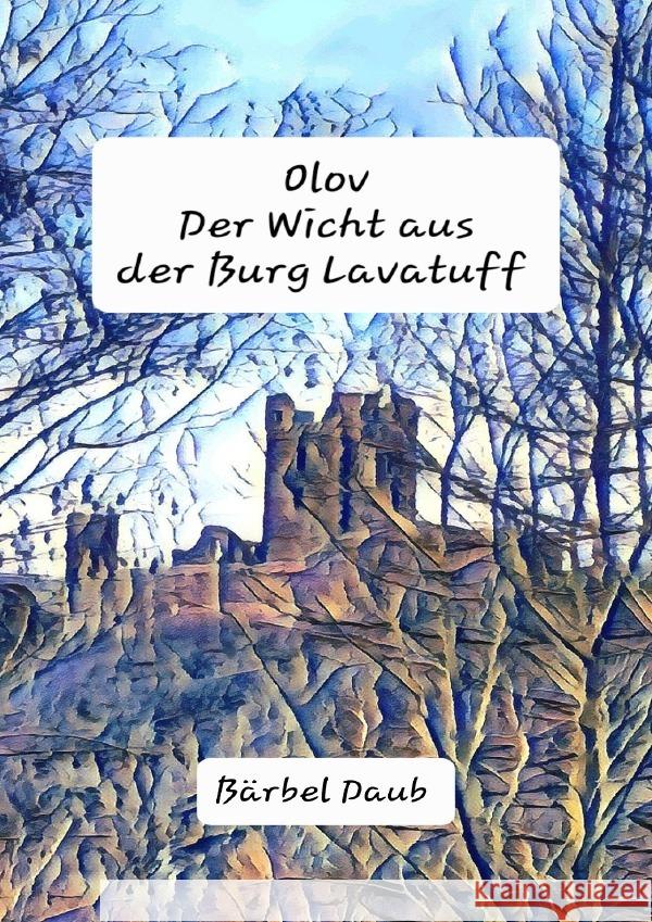 Olov, der Wicht aus der Burg Lavatuff Daub, Bärbel 9783565012572