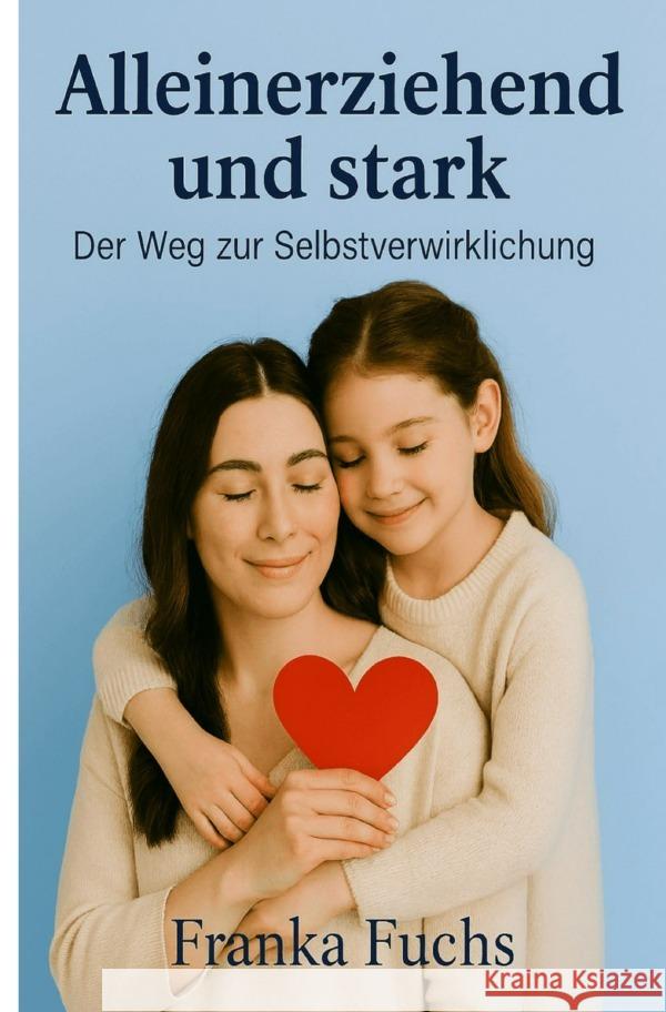 Alleinerziehend und stark Fuchs, Franka 9783565013906