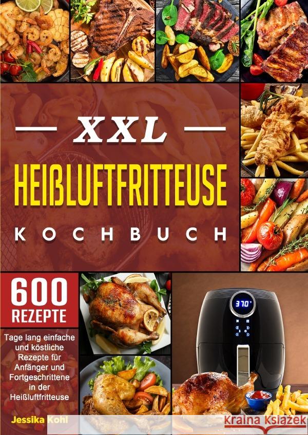 XXL Heißluftfritteuse Kochbuch Kohl, Jessika 9783565013975