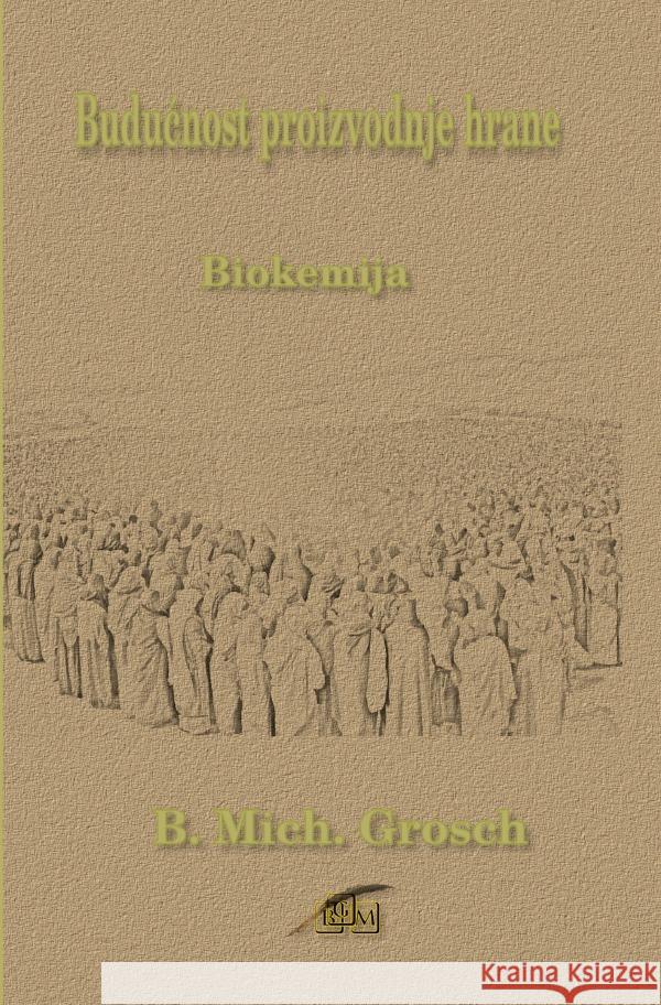 Buducnost proizvodnje hrane Grosch, Bernd Michael 9783565014101 epubli