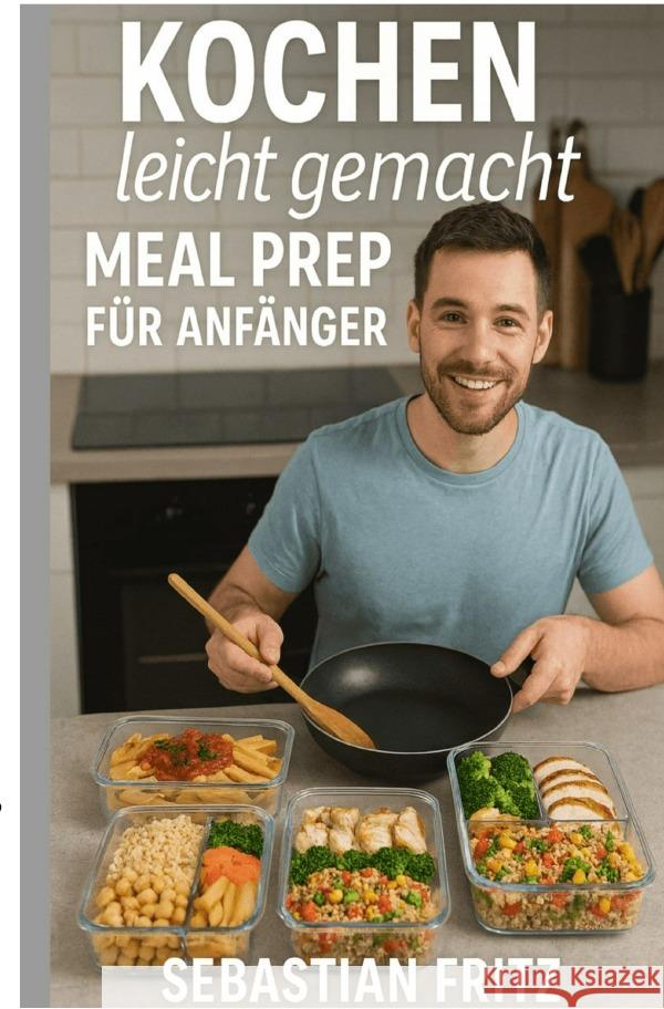 Kochen leicht gemacht Fritz, Sebastian 9783565014781