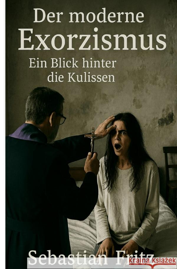 Der moderne Exorzismus Fritz, Sebastian 9783565016303