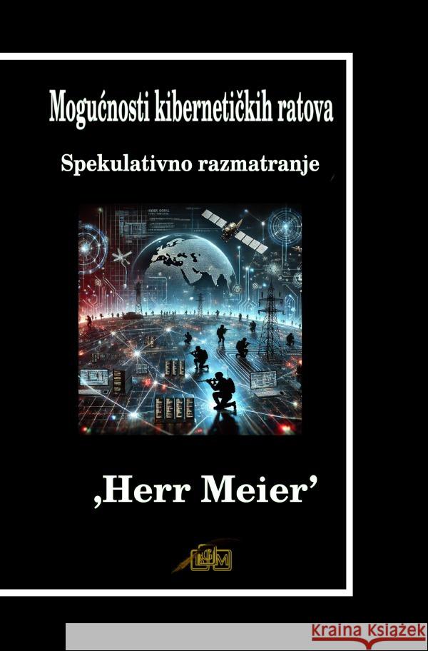 Mogucnosti kibernetickih ratova Meier, Herr 9783565016631