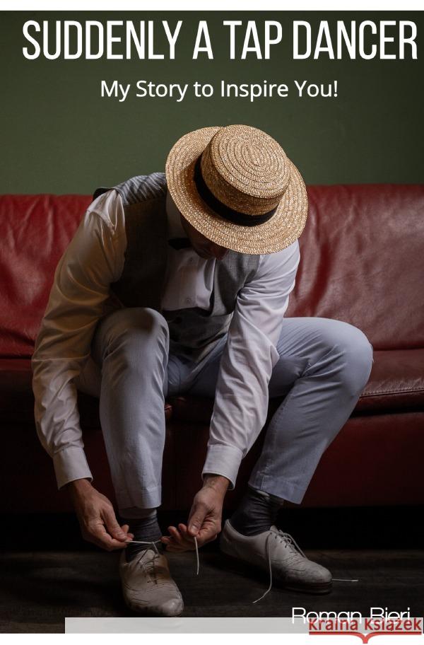 Suddenly a Tap Dancer Bieri, Roman 9783565017058