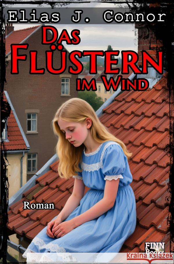 Das Flüstern im Wind Connor, Elias J. 9783565017126 epubli