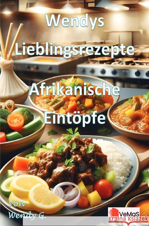 Wendys Lieblingsrezepte - Afrikanische Eintöpfe G., Wendy 9783565017379