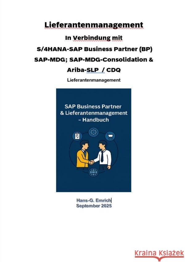 Lieferantenmanagement In Verbindung mit S/4HANA-SAP Business Partner (BP) SAP-MDG; SAP-MDG-Consolidation & Ariba-SLP  / CDQ Emrich, Hans-Georg 9783565017782