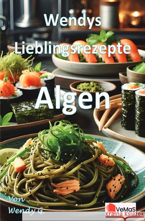 Wendys Lieblingsrezepte - Algen G., Wendy 9783565018413 epubli