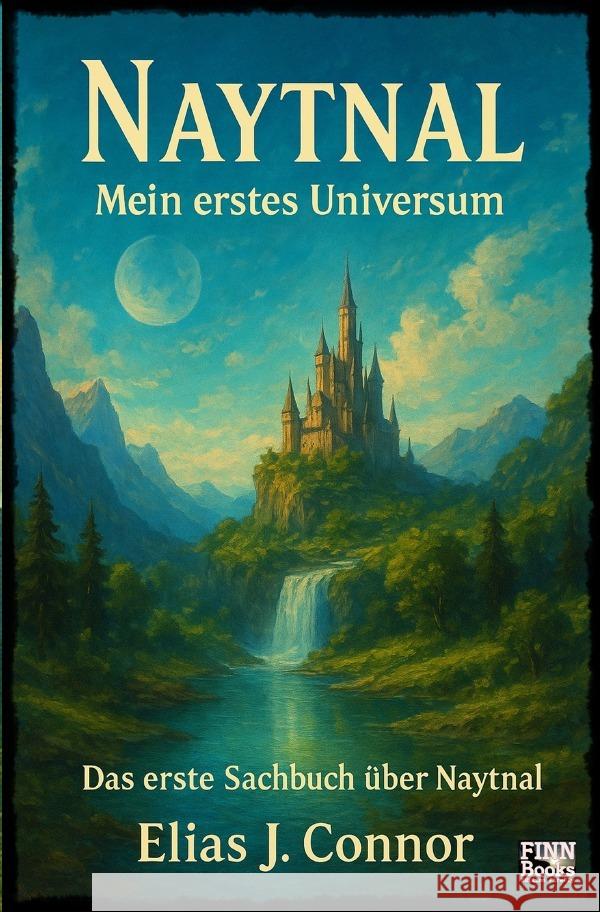 Naytnal - Mein erstes Universum Connor, Elias J. 9783565018925 epubli