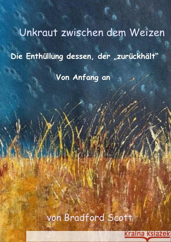 Das Unkraut zwischen dem Weizen Scott, Bradford 9783565018987