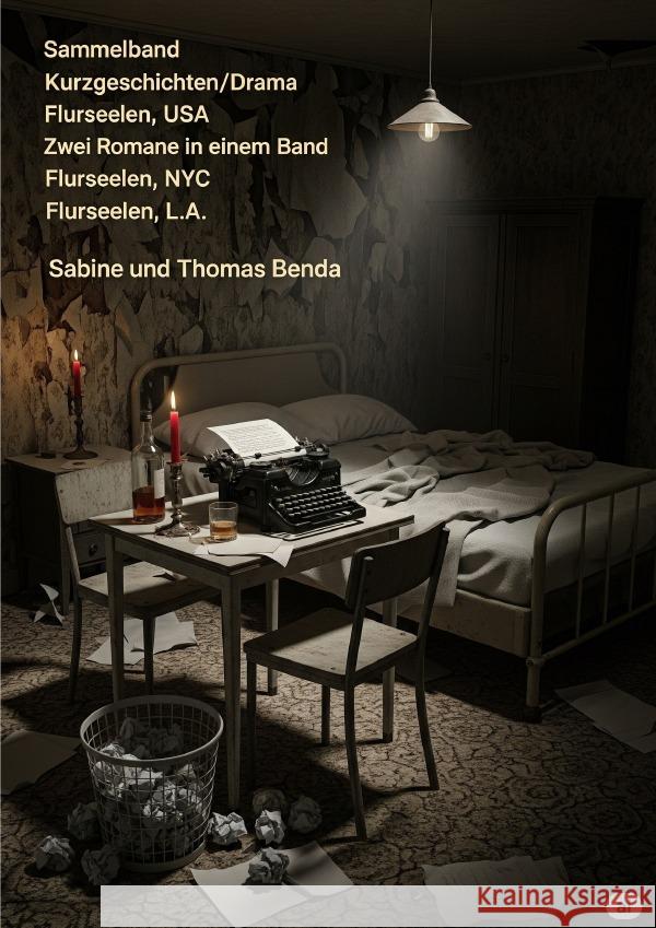 Sammelband Kurzgeschichten/Drama Flurseelen, USA - Zwei Romane in einem Band Benda, Sabine und Thomas 9783565020522 epubli