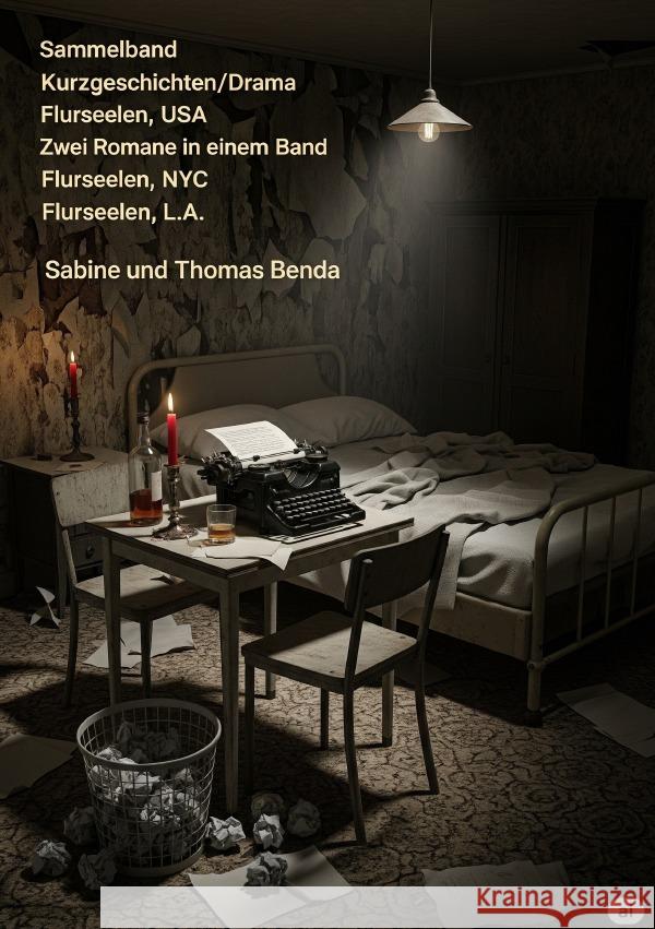 Sammelband Kurzgeschichten/Drama Flurseelen, USA - Zwei Romane in einem Band Benda, Sabine und Thomas 9783565020690 epubli