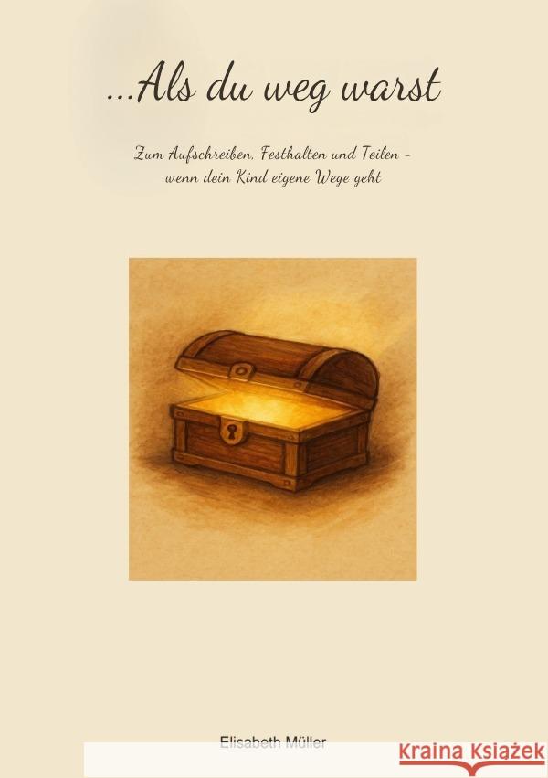 ...als du weg warst Müller, Elisabeth 9783565021321