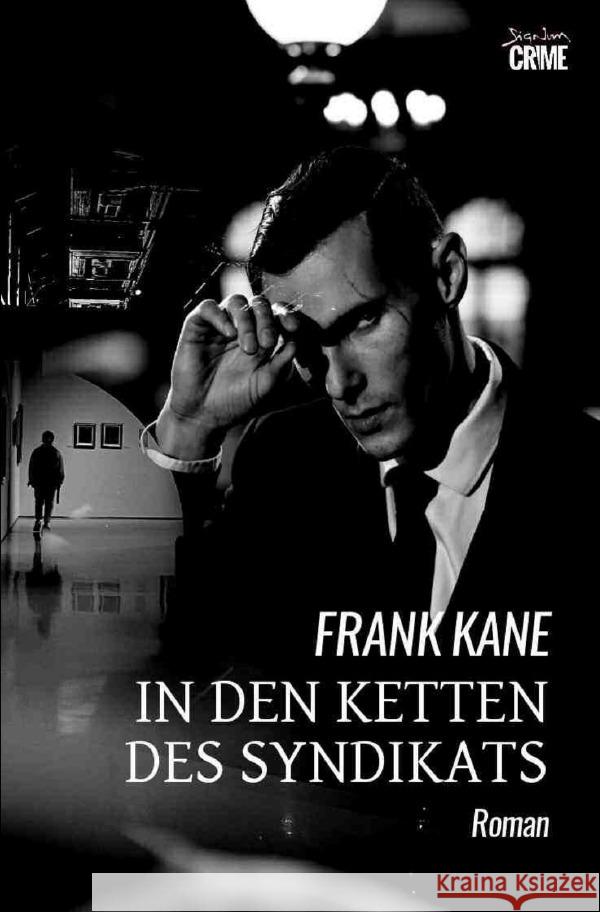 In den Ketten des Syndikats Kane, Frank 9783565021468 epubli