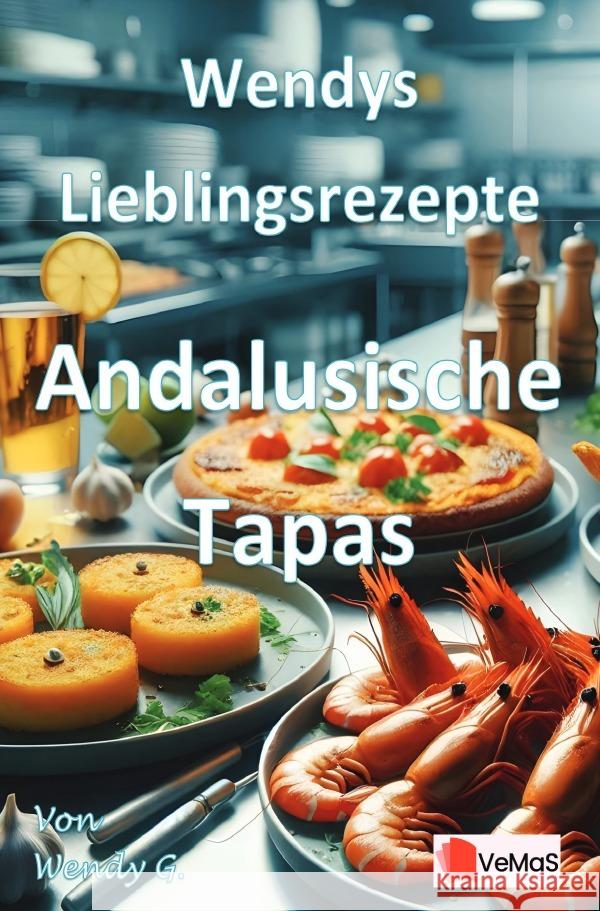 Wendys Lieblingsrezepte - Andalusische Tapas G., Wendy 9783565021475