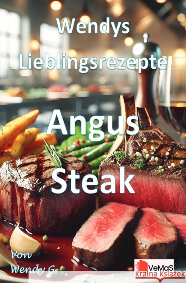 Wendys Lieblingsrezepte - Angus Steak G., Wendy 9783565021499