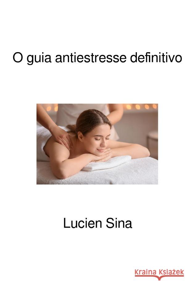 O guia antiestresse definitivo Sina, Lucien 9783565021727