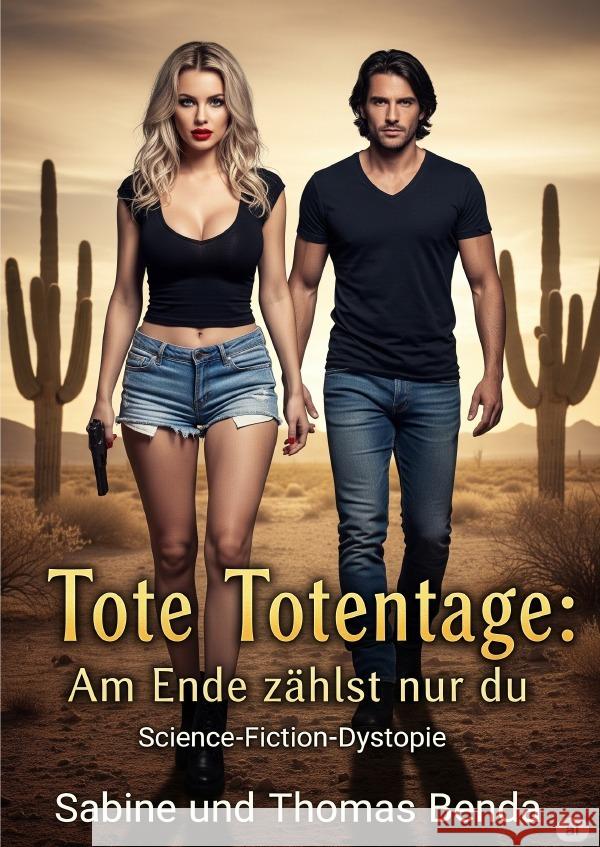 Tote Totentage: Am Ende zählst nur du Benda, Sabine und Thomas 9783565022151 epubli