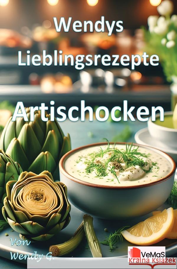Wendys Lieblingsrezepte - Artischocken G., Wendy 9783565022304