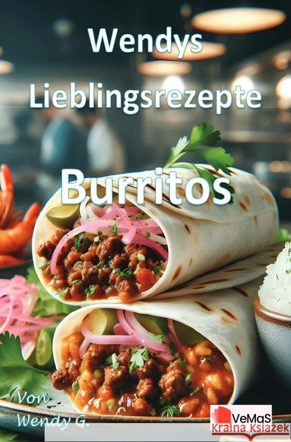 Wendys Lieblingsrezepte - Burritos G., Wendy 9783565023189