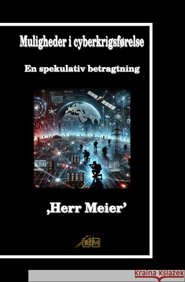 Muligheder i cyberkrigsførelse Meier, Herr 9783565023370