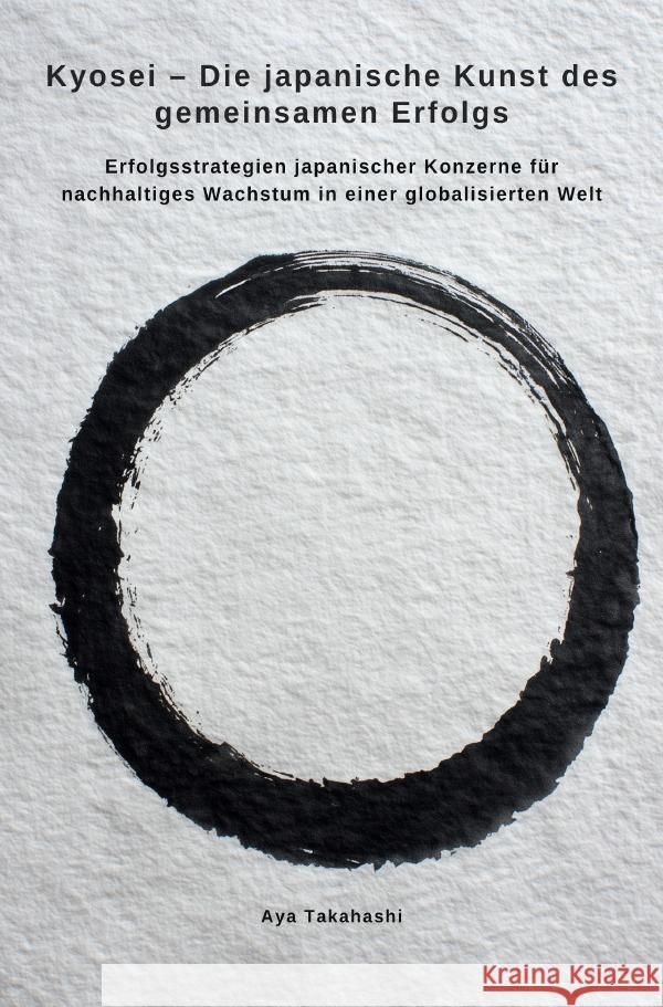 Kyosei - Die japanische Kunst des gemeinsamen Erfolgs Takahashi, Aya 9783565023912