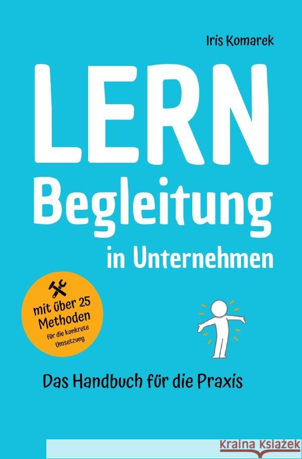 Lernbegleitung in Unternehmen Komarek, Iris 9783565024407