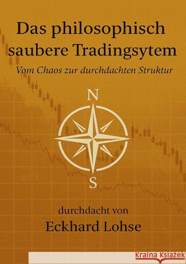 Das philosophisch saubere Tradingsystem Lohse, Eckhard 9783565025091