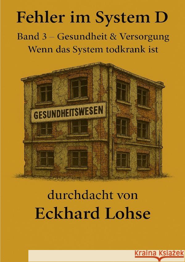 Fehler im System D Band 3 Gesundheit & Versorgung Lohse, Eckhard 9783565025589