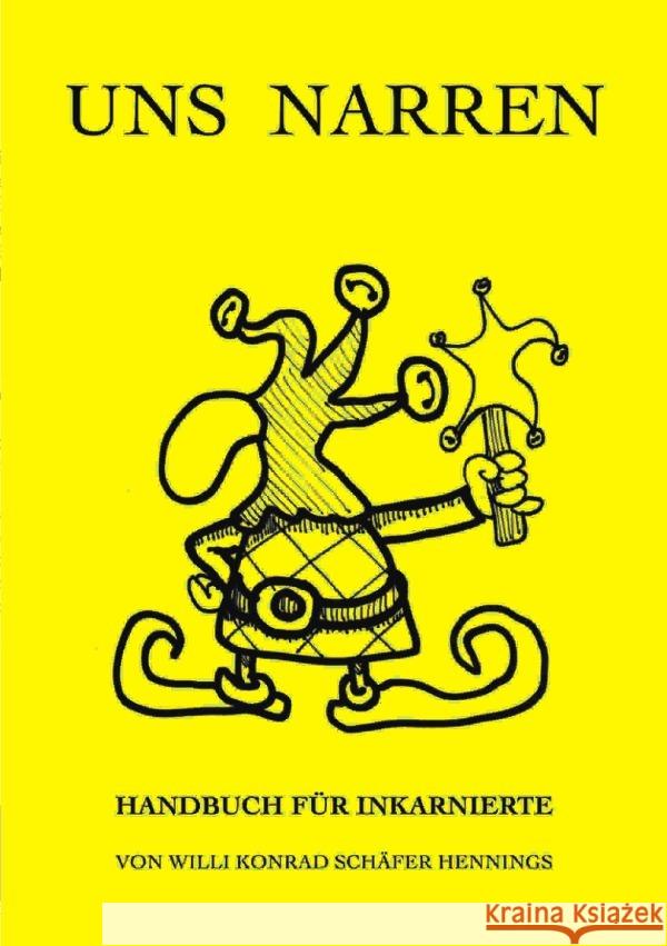 Uns Narren Schäfer-Hennings, Willi Konrad 9783565026036