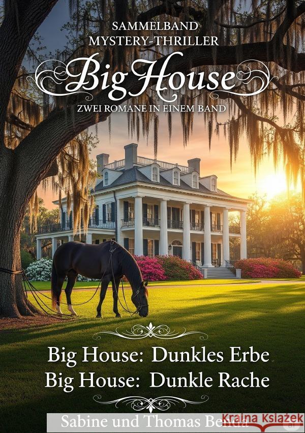 Sammelband Mystery-Thriller Big House - Zwei Romane in einem Band Benda, Sabine und Thomas 9783565026562 epubli