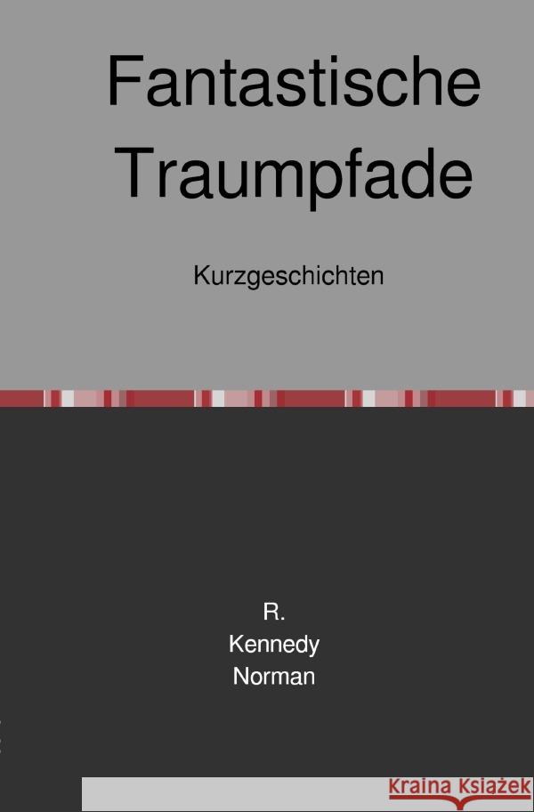 Fantastische Traumpfade Norman, R. Kennedy 9783565026722