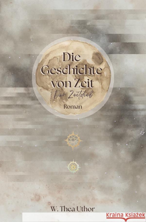 Die Geschichte von Zeit Uthor, W. Thea 9783565027200 epubli