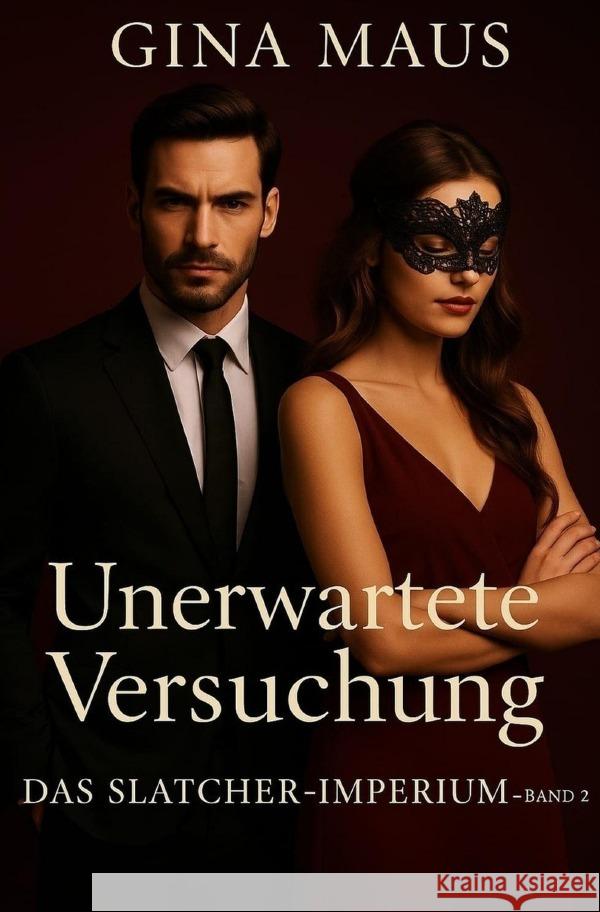 Unerwartete Versuchung - Das Slatcher - Imperium - Band 2 Maus, Gina 9783565028238