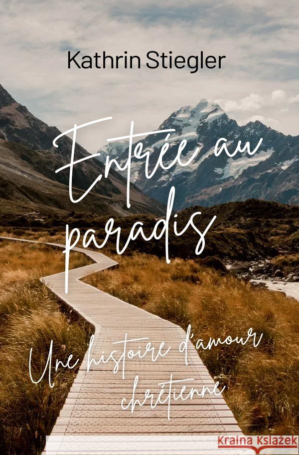 Entrée au paradis. Stiegler, Kathrin 9783565028252