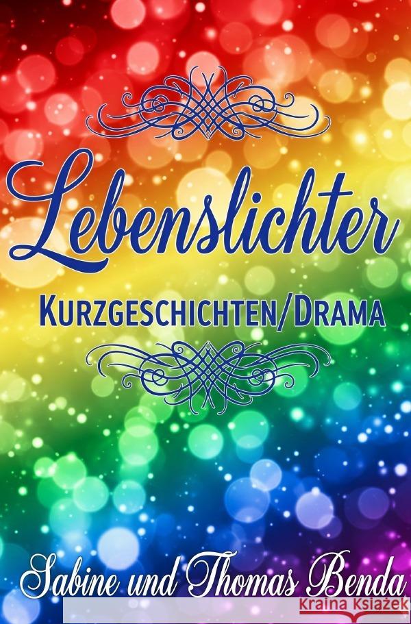 Lebenslichter Benda, Sabine und Thomas 9783565028924 epubli