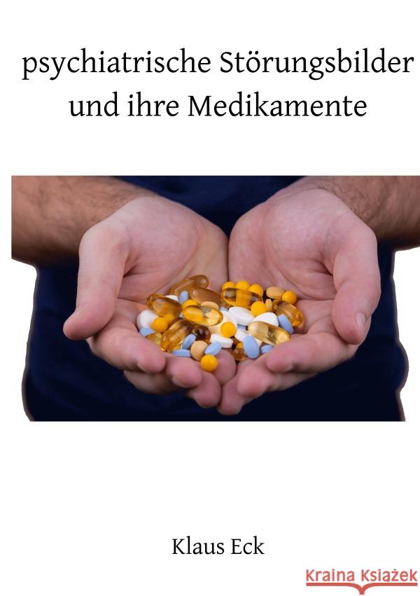 Psychiatrische Störungsbilder und ihre Medikamente Eck, Klaus 9783565029068