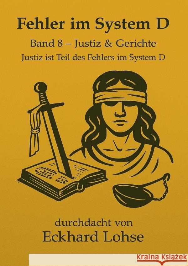 Fehler im System D  Band 8 Justiz & Gerichte Lohse, Eckhard 9783565029150