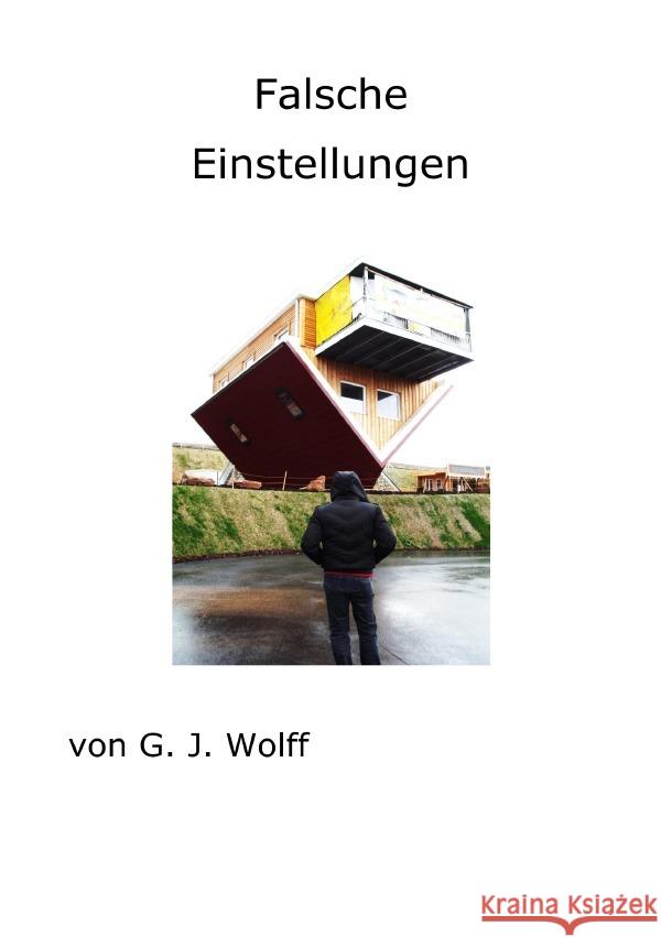 Falsche Einstellungen Wolff, Gerhard 9783565029624