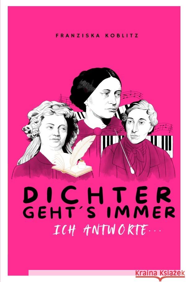 DICHTER GEHT´S IMMER. Ich antworte Koblitz, Franziska 9783565029877