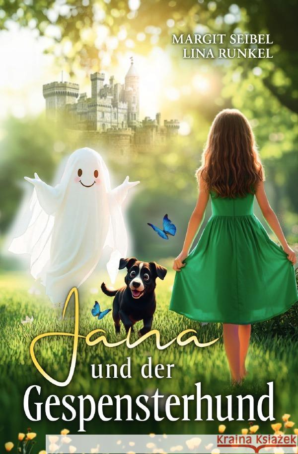 Jana und der Gespensterhund Seibel, Margit, Runkel, Lina 9783565032280