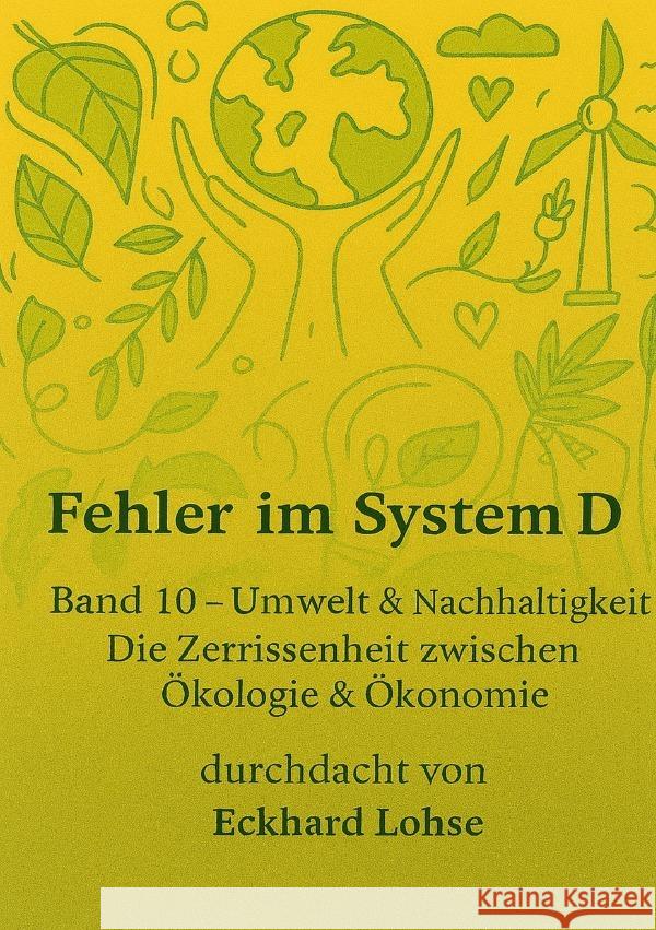 Fehler im System D  Band 10 Umwelt & Nachhaltigkeit Lohse, Eckhard 9783565033133