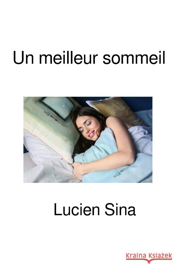 Un meilleur sommeil Sina, Lucien 9783565035021 epubli