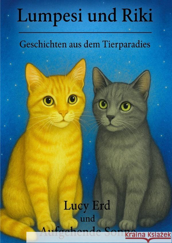 Lumpesi und Riki an der Regenbogenbrücke Erd, Lucy 9783565037339