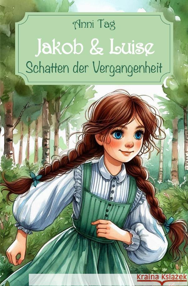 Jakob & Luise Tag, Anni 9783565038091