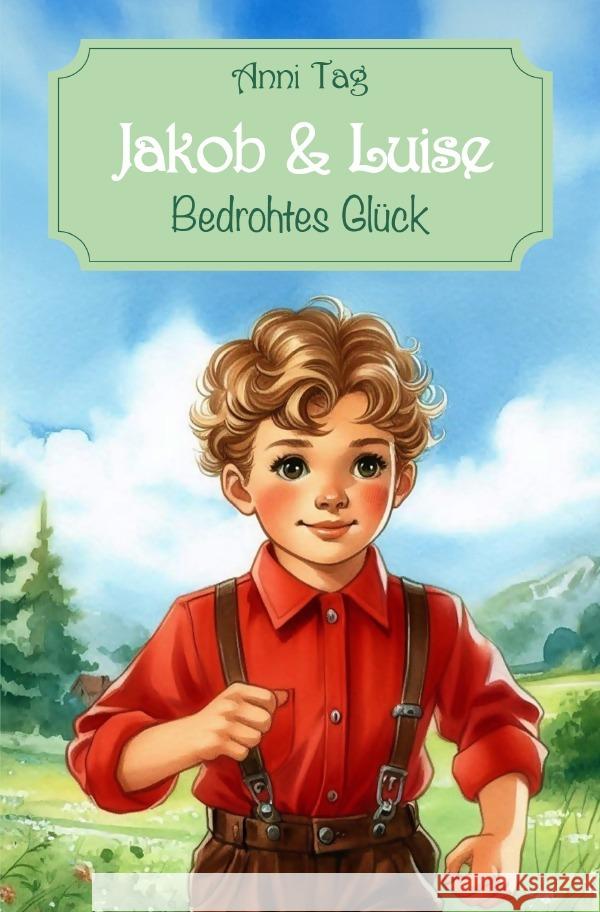 Jakob & Luise Tag, Anni 9783565038121